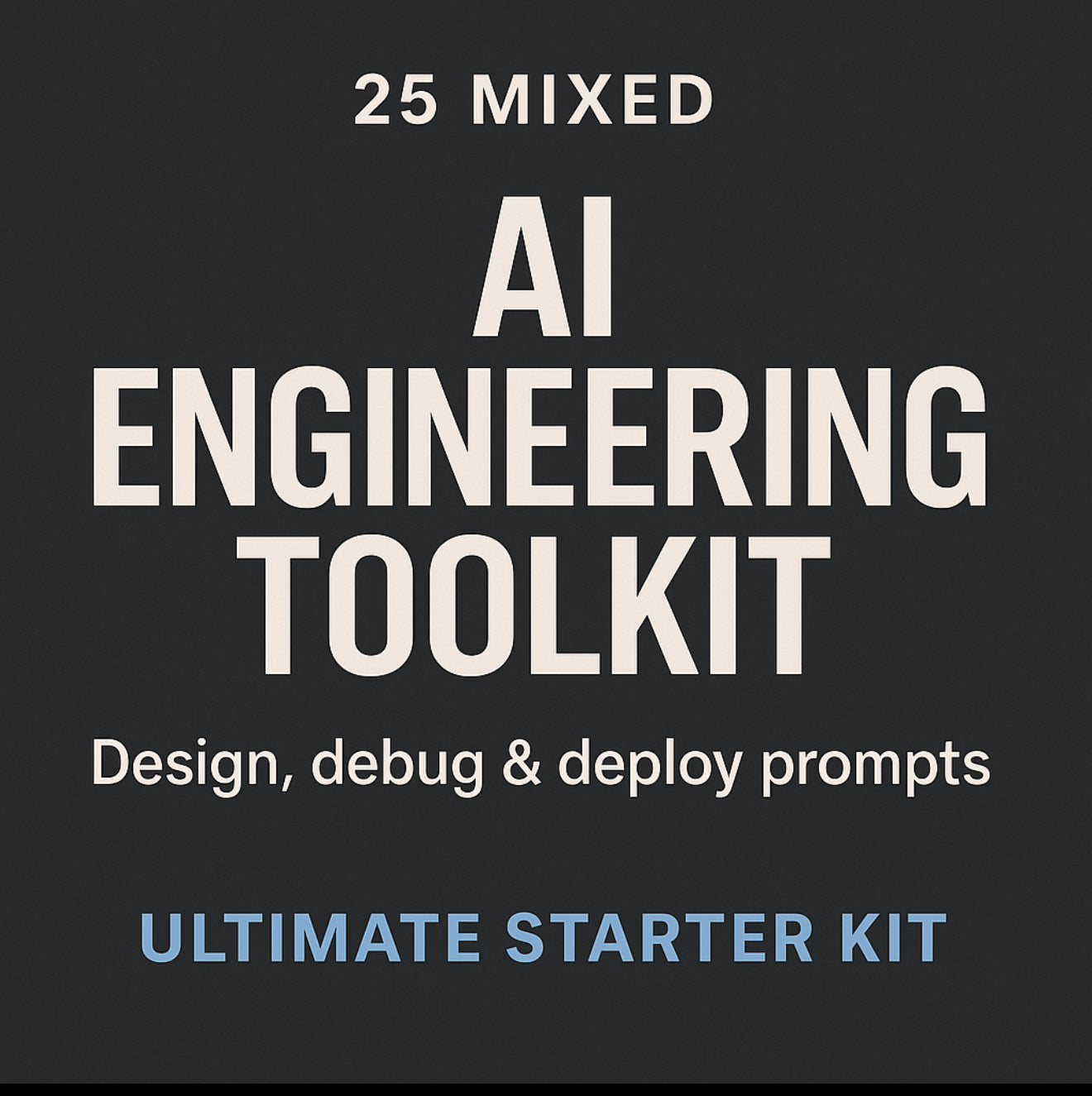 “AI Engineering Toolkit (25 Prompts)”