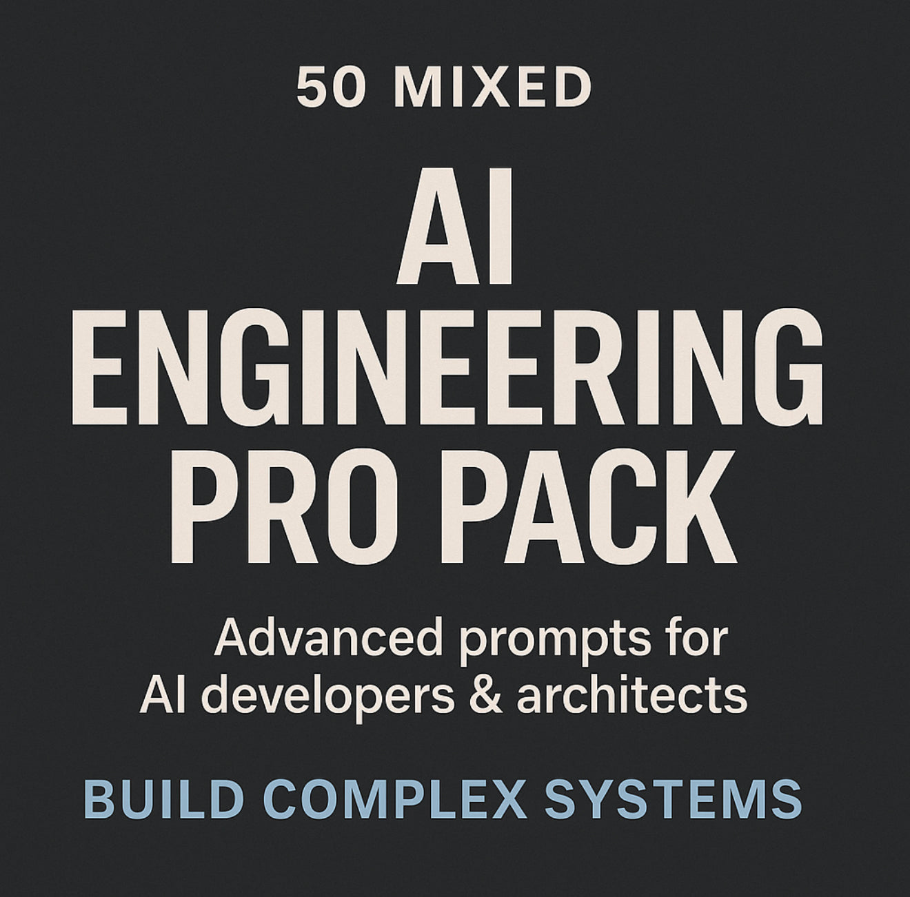 “AI Engineering Pro Pack (50 Advanced Prompts)”