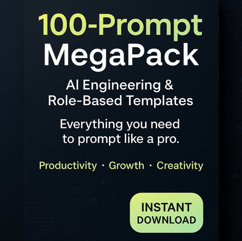 100-Prompt MegaPack – AI Engineering & Role-Based Templates